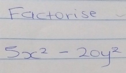 Factorise
5x^2-20y^2