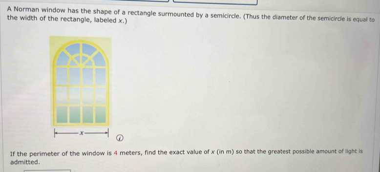 Solved: A Norman window has the shape of a rectangle surmounted by a ...