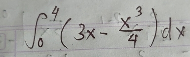 ∈t _0^(4(3x-frac x^3)4)dx