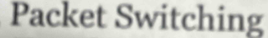 Packet Switching