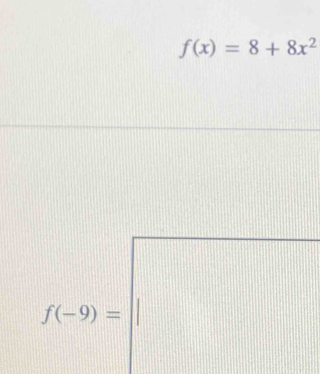 f(x)=8+8x^2