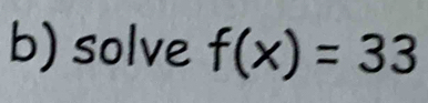 solve f(x)=33