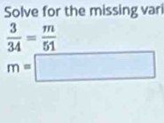 Solve for the missing vari