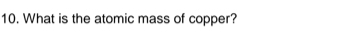What is the atomic mass of copper?