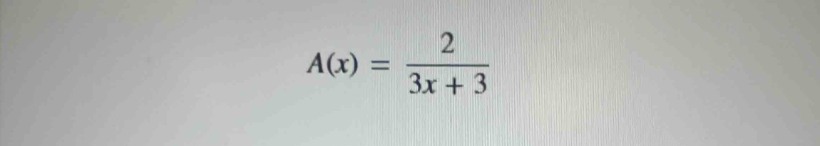 A(x)= 2/3x+3 