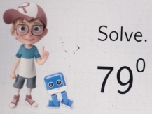 Solve.
79°