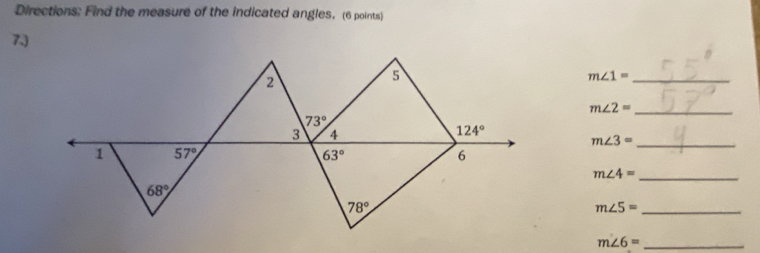 Directions: Find the measure of the indicated angles. (6 points)
73
_ m∠ 1=
_ m∠ 2=
_ m∠ 3=
_ m∠ 4=
_ m∠ 5=
_ m∠ 6=