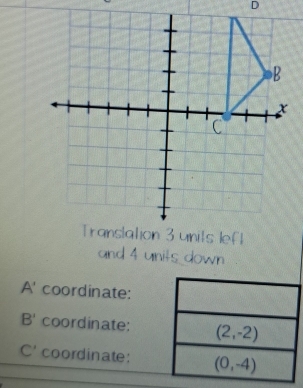 and 4 units down
P coordinate:
B' coordinate:
C' coordinate: