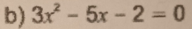 3x^2-5x-2=0