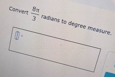 Convert  8π /3 