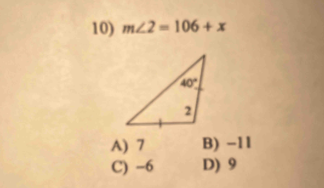 m∠ 2=106+x
A) 7 B) -1l
C) -6 D) 9