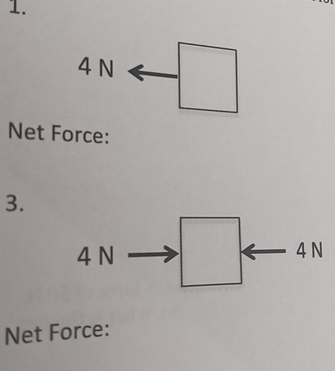 4N  c/c =□
Net Force:
3.
Net Force: