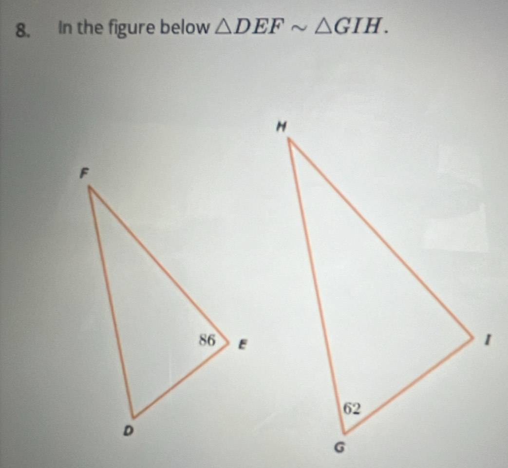 In the figure below △ DEFsim △ GIH.