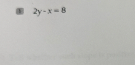 1 2y-x=8