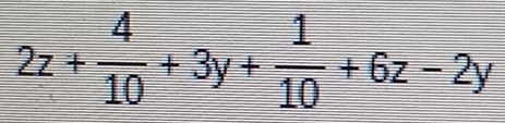 2z+ 4/10 +3y+ 1/10 +6z-2y