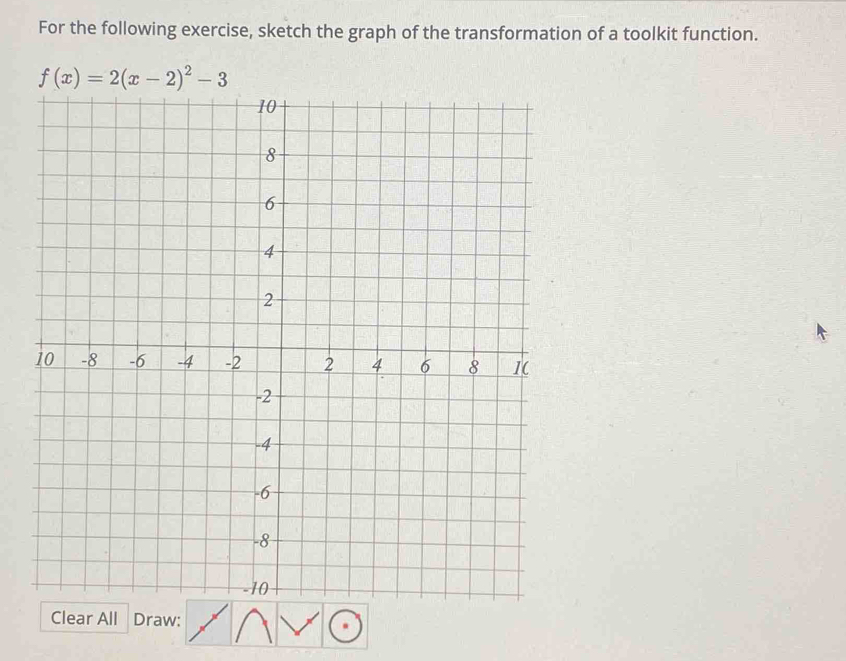 For the following exercise, sketch the graph of the transformation of a toolkit function.