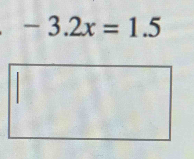 -3.2x=1.5