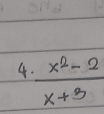 4  (x^2-2)/x+3 