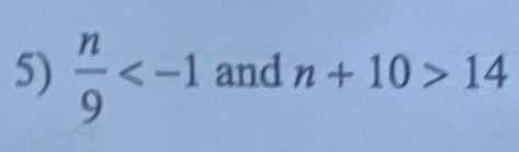  n/9  and n+10>14