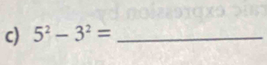 5^2-3^2= _