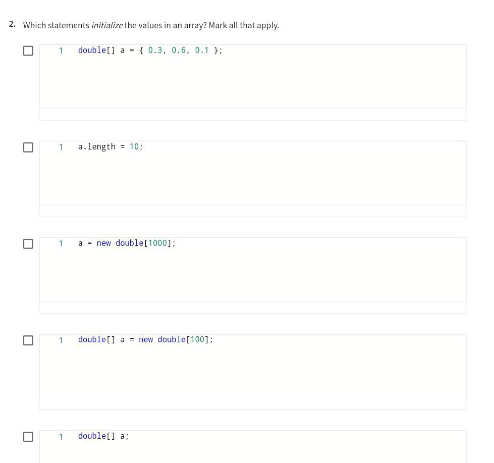 Solved: Which statements initialize the values in an array? Mark all ...