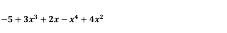 -5+3x^3+2x-x^4+4x^2