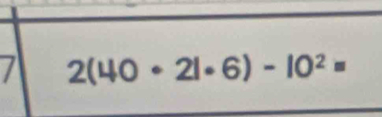 2(40· 2l· 6)-10^2=