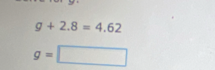 g+2.8=4.62
g=□