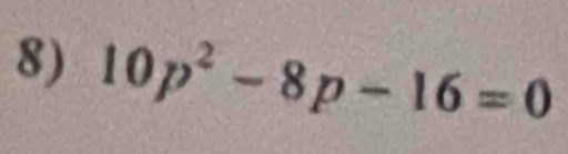 10p^2-8p-16=0