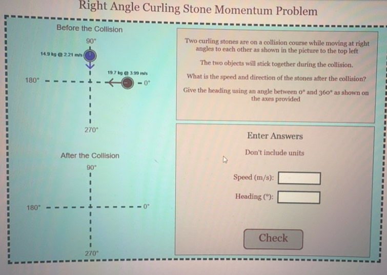 Solved: Right Angle Curling Stone Momentum Problem Before the Collision ...