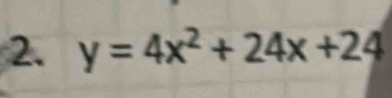 y=4x^2+24x+24