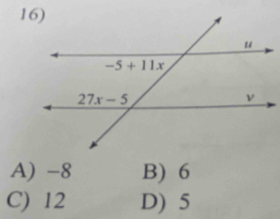 A) -8 B) 6
C) 12 D) 5