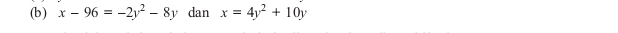 x-96=-2y^2-8y dan x=4y^2+10y