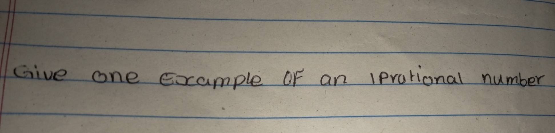 Give one exxample or an lprational number