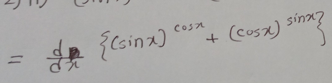 = d/dx  (sin x)^cos x+(cos x)^sin x