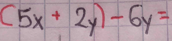 (5x+2y)-6y=