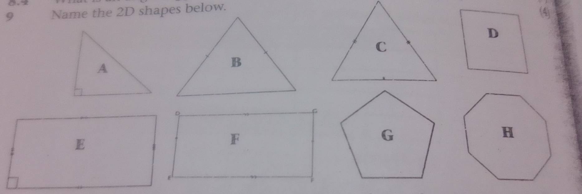 Name the 2D shapes below.(4)
D
f
E
F