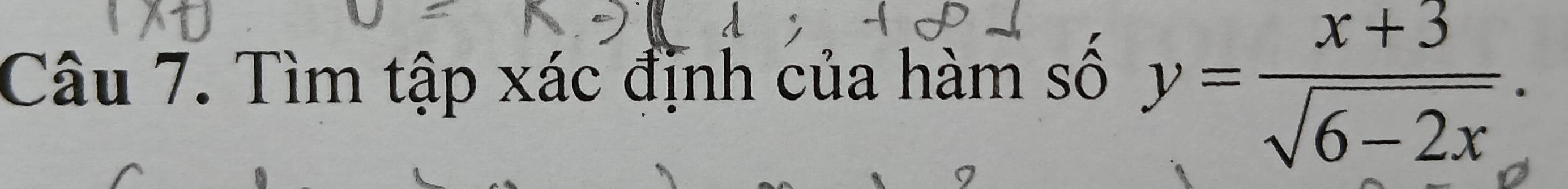 Tìm tập xác định của hàm số y= (x+3)/sqrt(6-2x) .