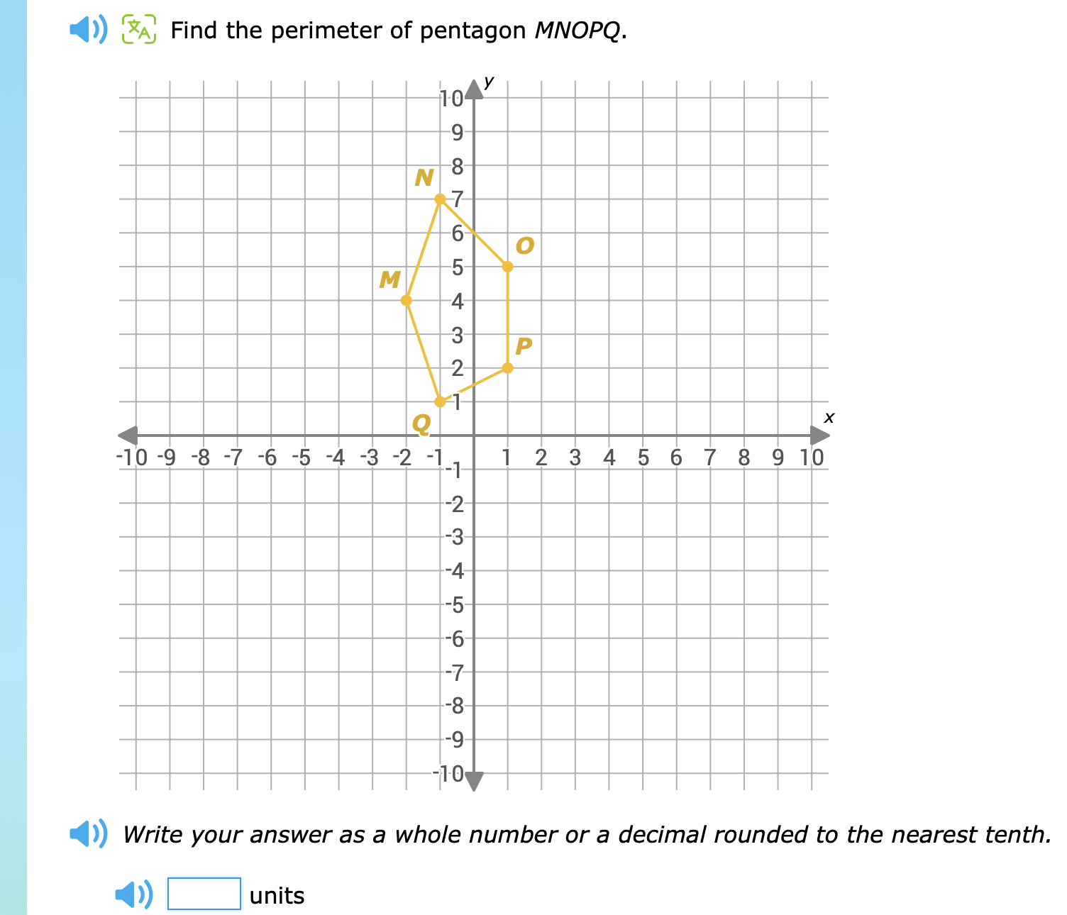 ) Find the perimeter of pentagon MNOPQ. 
□ units