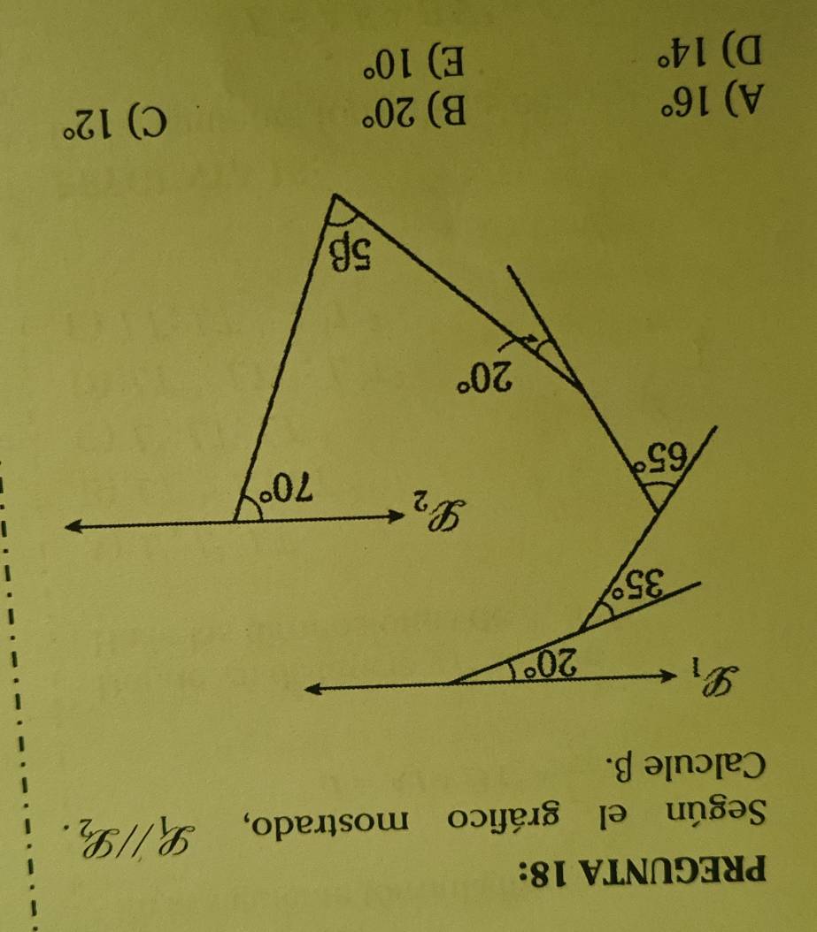 PREGUNTA 18:
Según el gráfico mostrado, g_19_2.
Calcule β.
A) 16°
B) 20°
C) 12°
D) 14° E) 10°