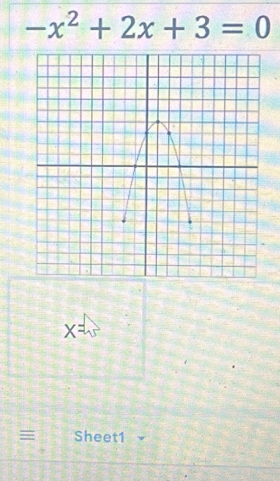 -x^2+2x+3=0
X 
≡ Sheet1