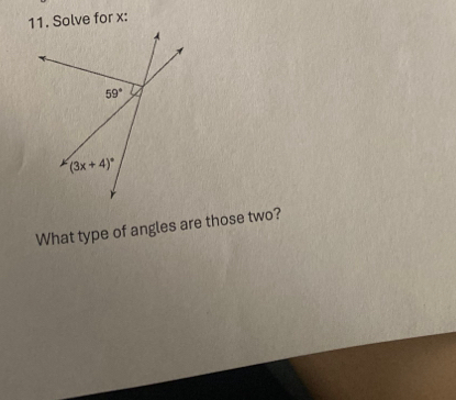 Solve for x:
What type of angles are those two?