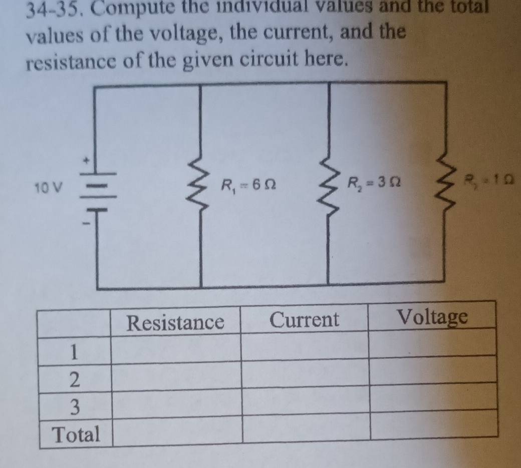 34-35, Compute the individual values and the total
values of the voltage, the current, and the
resistance of the given circuit here.
R_2=1Omega