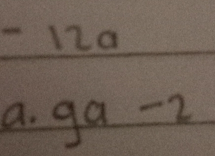 -12a
g(x)
a. 9a-2