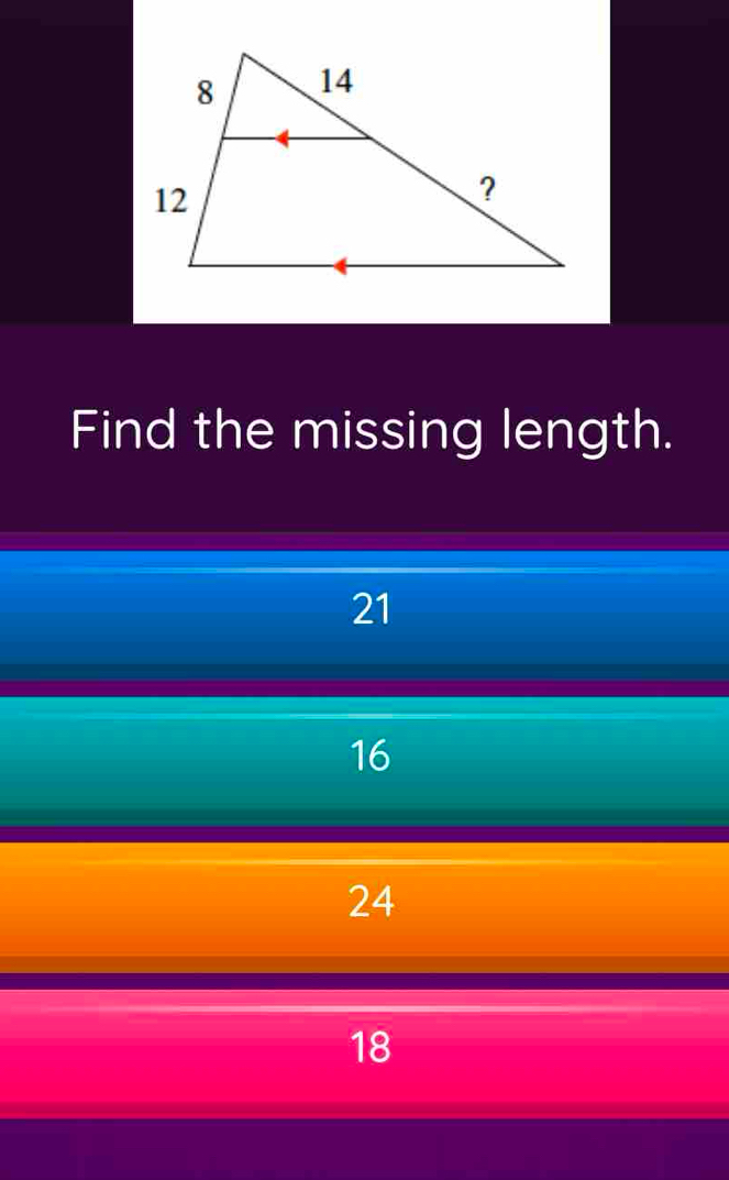 Find the missing length.
21
16
24
18