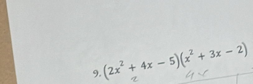 (2x^2+4x-5)(x^2+3x-2)