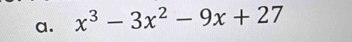 x^3-3x^2-9x+27