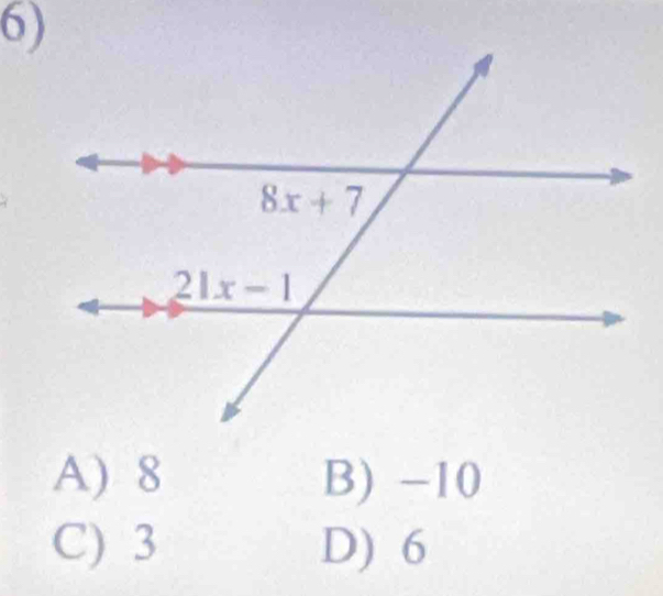 A) 8 B) −10
C) 3 D) 6