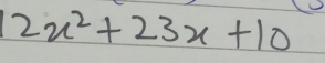 12x^2+23x+10