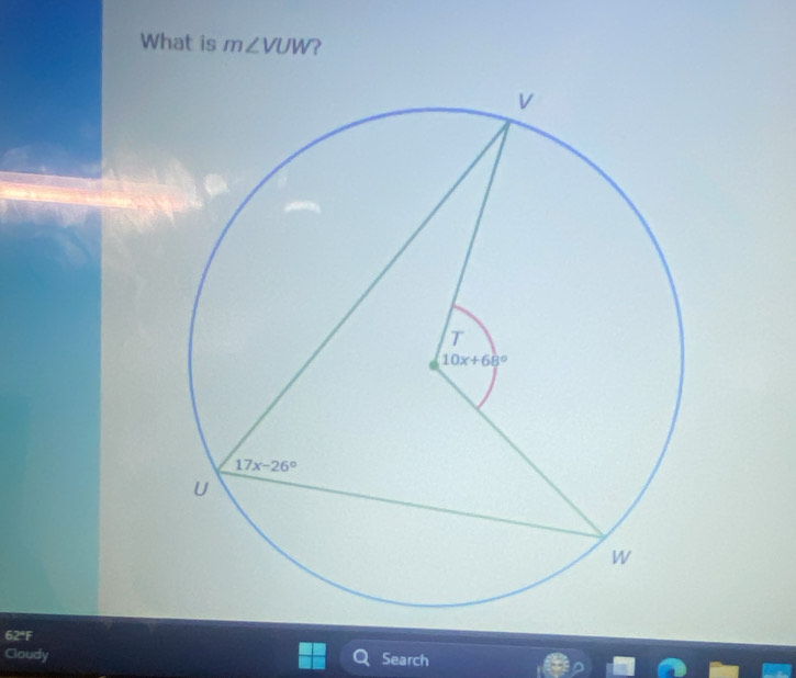 What is m∠ VUW 2
62°F
Cloudy Search